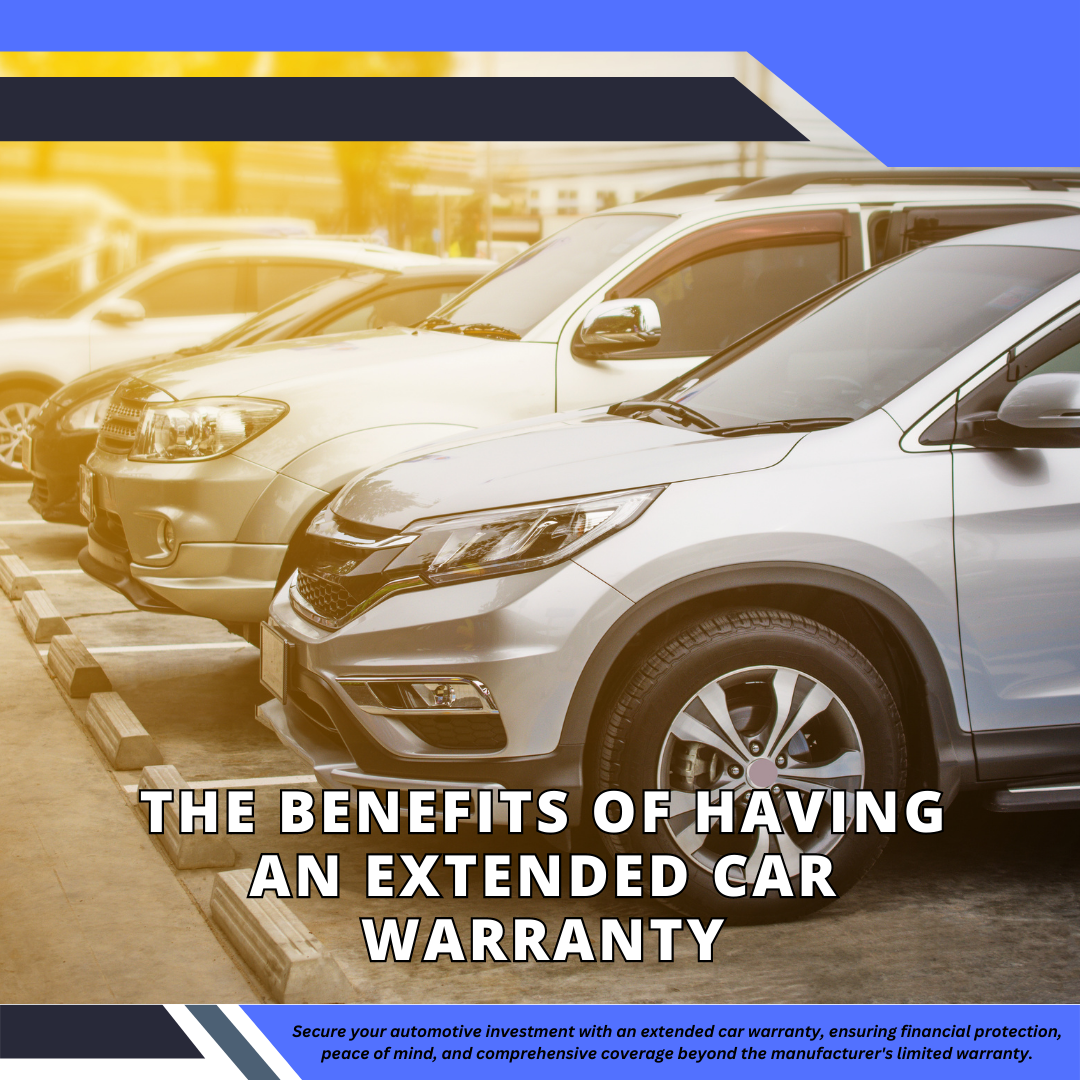 The Benefits of Having an Extended Car Warranty Exclusive National